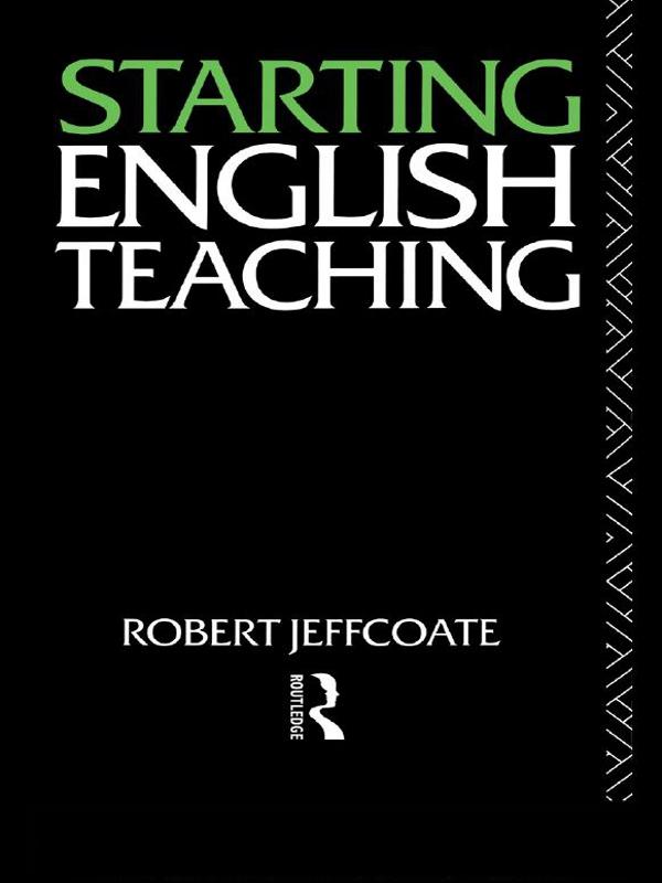 Starting English Teaching by Robert Jeffcoate