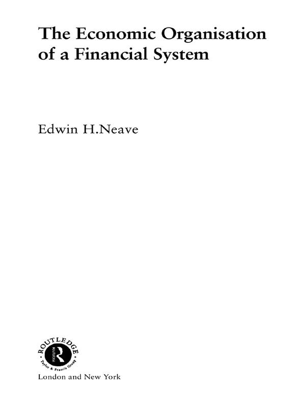 The Economic Organisation of a Financial System by Edwin H Neave