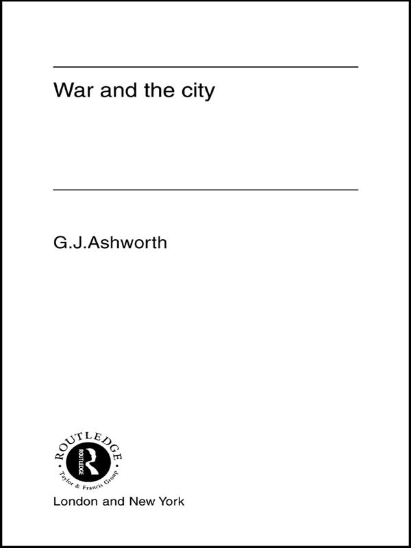 War and the City by Gregory J. Ashworth