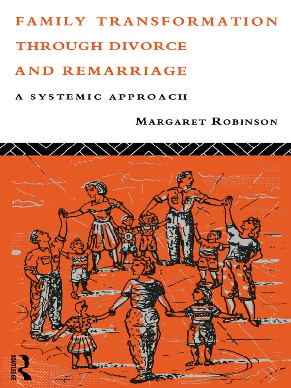 Family Transformation Through Divorce and Remarriage by Margaret Robinson