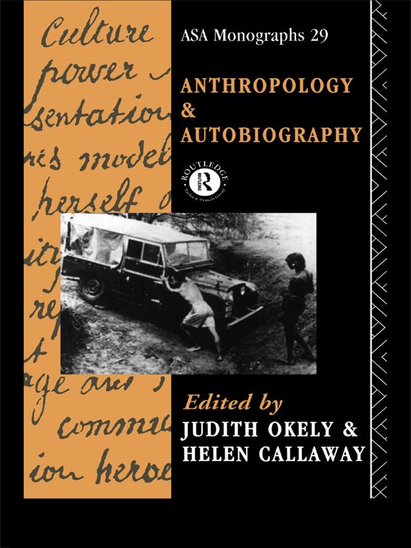 Anthropology and Autobiography by Helen Callaway, Judith Okely