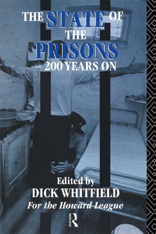 The State of the Prisons - 200 Years On by Richard Whitfield