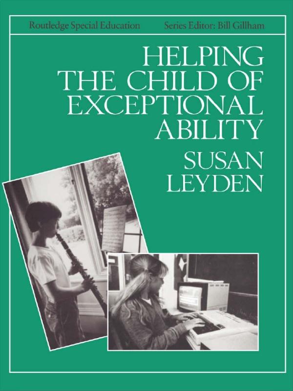 Helping the Child with Exceptional Ability by Susan Leyden