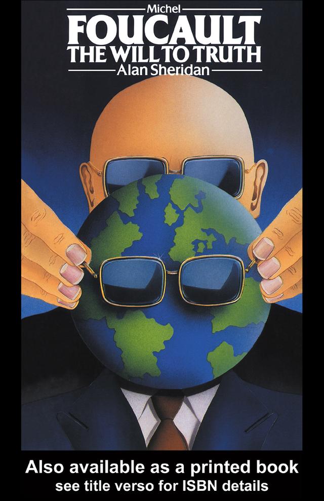 Michel Foucault: The Will to Truth by Alan Sheridan
