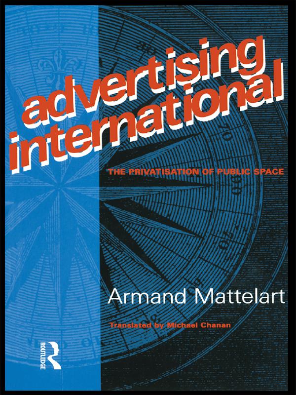 Advertising International by Armand Mattelart