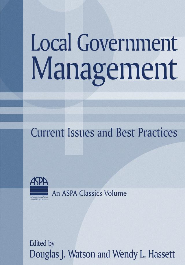 Local Government Management by Douglas J. Watson, Wendy L. Hassett