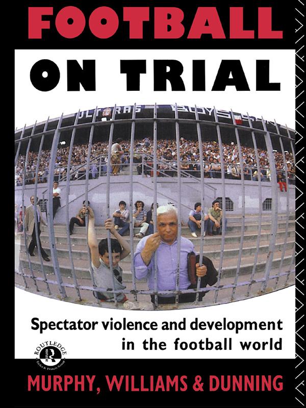 Football on Trial by Eric Dunning