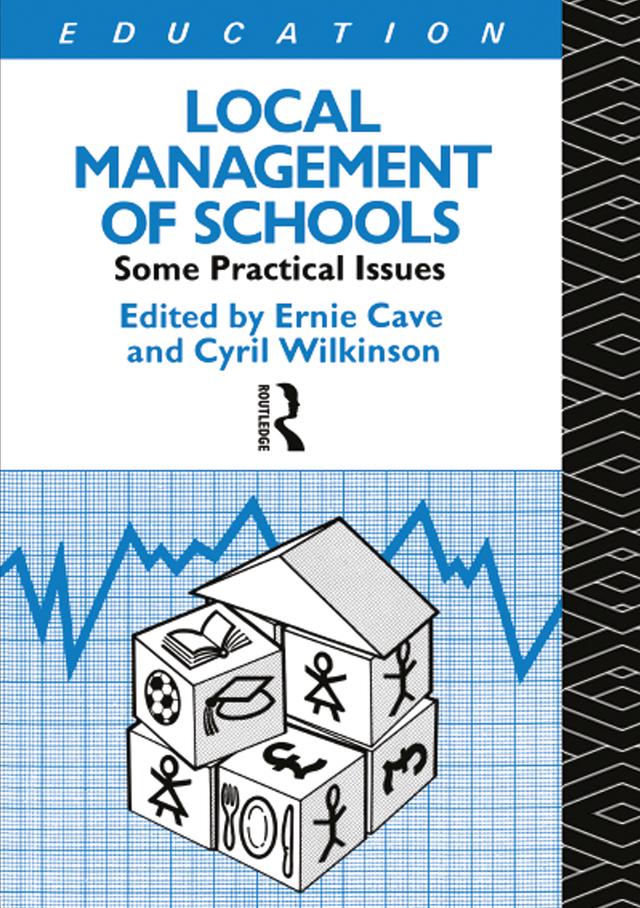 Local Management of Schools by Cyril Wilkinson, Ernie Cave