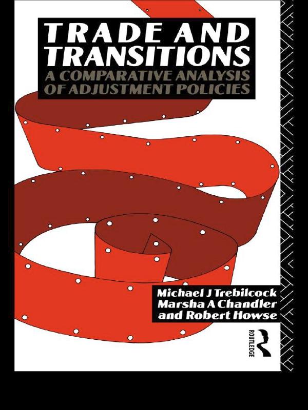Trade and Transitions by Marsha Chandler, Michael Trebilcock, Robert Howse