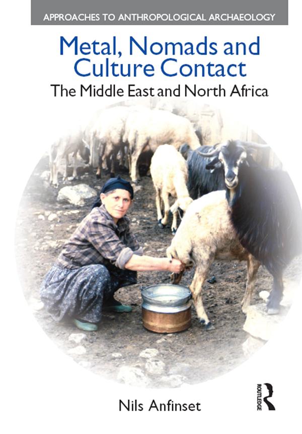 Metal, Nomads and Culture Contact by Nils Anfinset