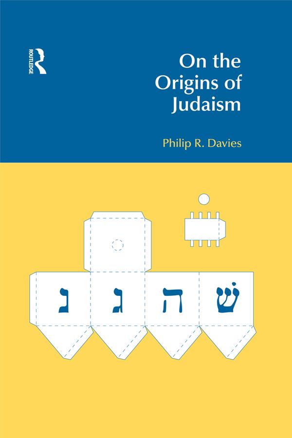 On the Origins of Judaism by Philip R. Davies