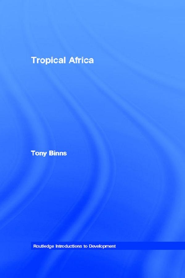 Tropical Africa by Tony Binns