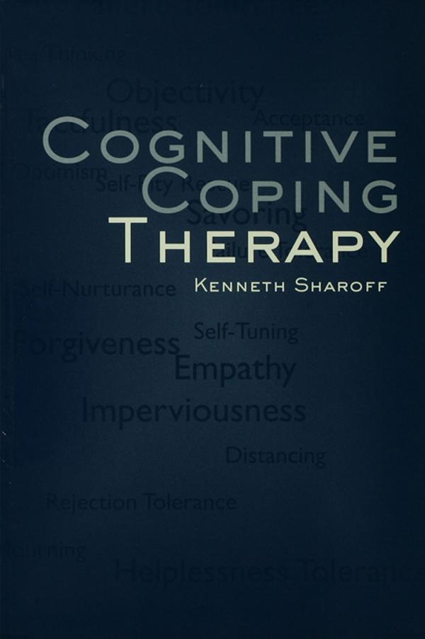 Cognitive Coping Therapy by Kenneth Sharoff
