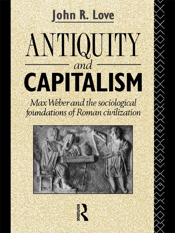 Antiquity and Capitalism by John R. Love