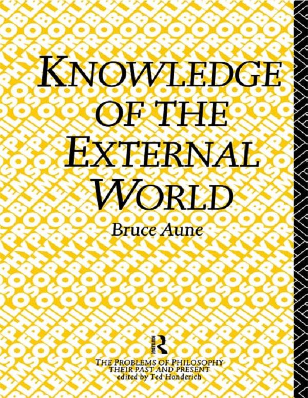 Knowledge of the External World by Bruce Aune