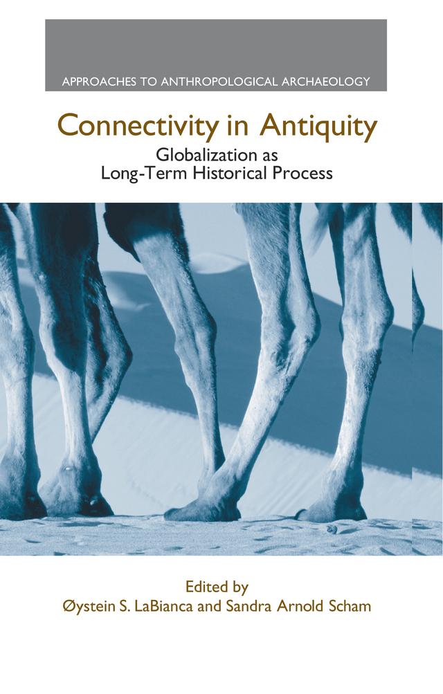 Connectivity in Antiquity by Oystein S. LaBianca, Sandra Arnold Scham