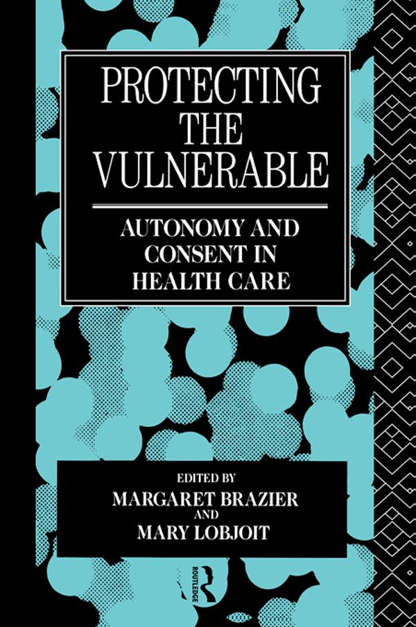 Protecting the Vulnerable by Margaret Brazier, Mary Lobjoit