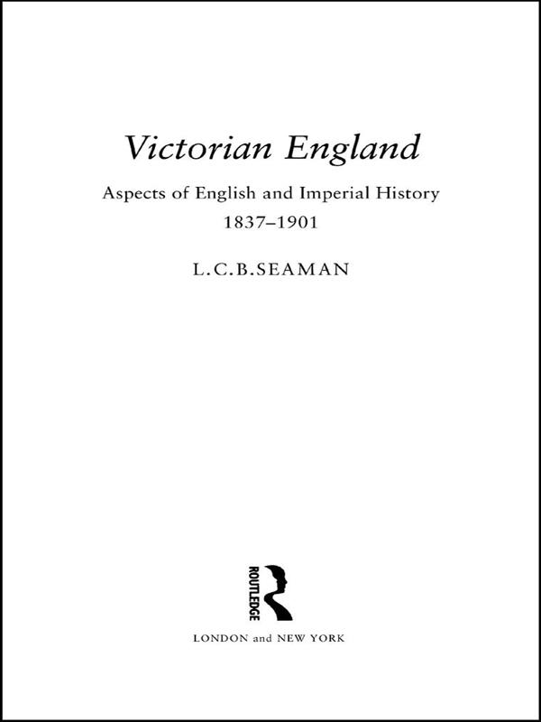 Victorian England by L. C. B. Seaman