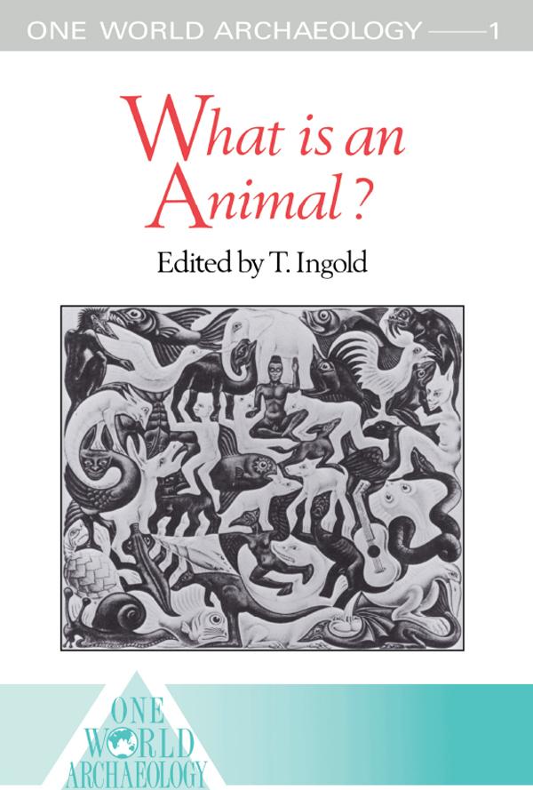 What is an Animal? by Tim Ingold