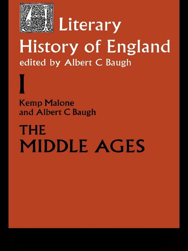 A Literary History of England by Albert C. Baugh, Kemp Malone