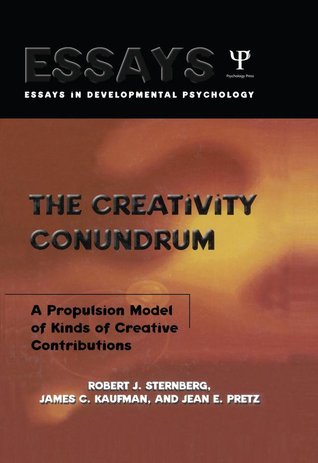 The Creativity Conundrum by James C. Kaufman, Jean E. Pretz, Robert J. Sternberg
