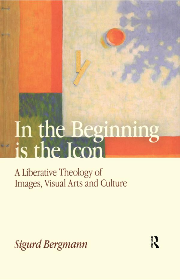 In the Beginning is the Icon by Sigurd Bergmann