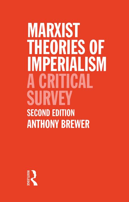 Marxist Theories of Imperialism by Tony Brewer