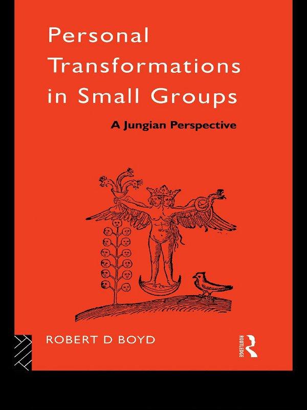 Personal Transformations in Small Groups by Robert D. Boyd