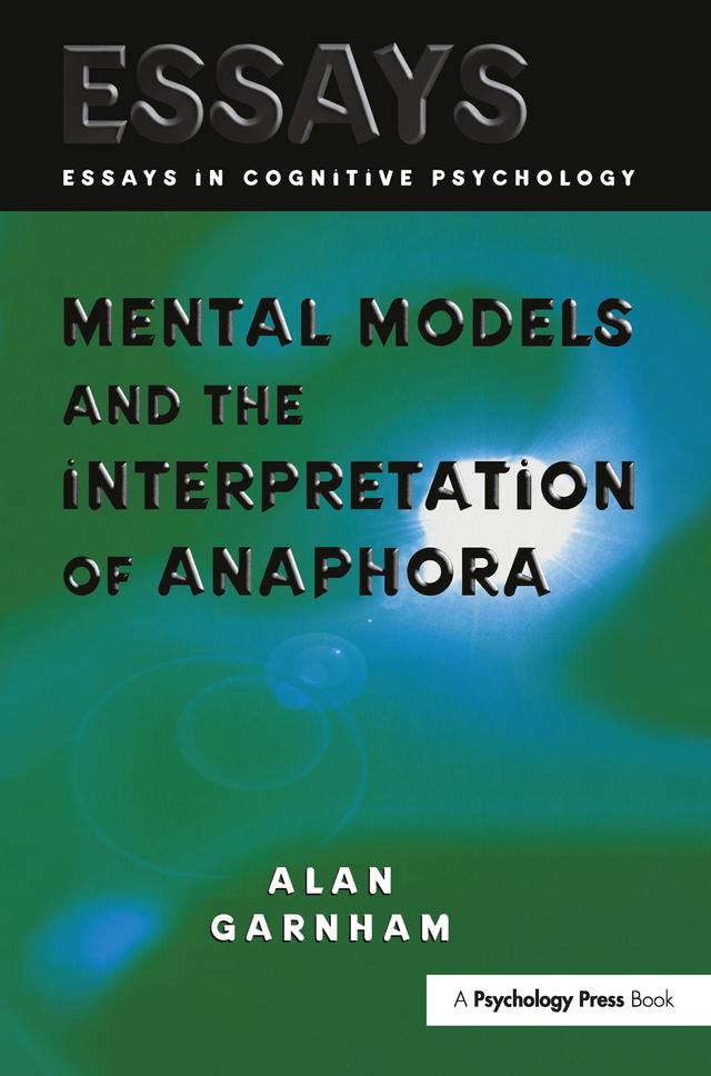 Mental Models and the Interpretation of Anaphora by Alan Garnham