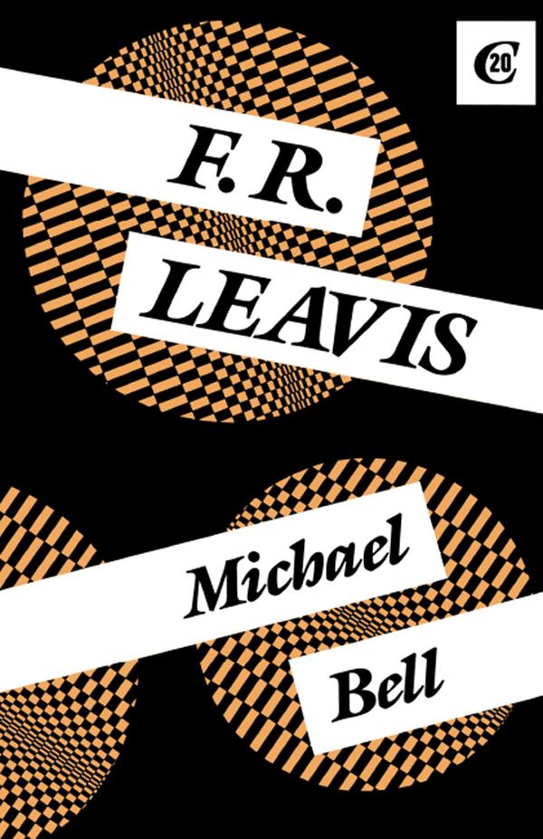 F.R. Leavis by Michael Bell