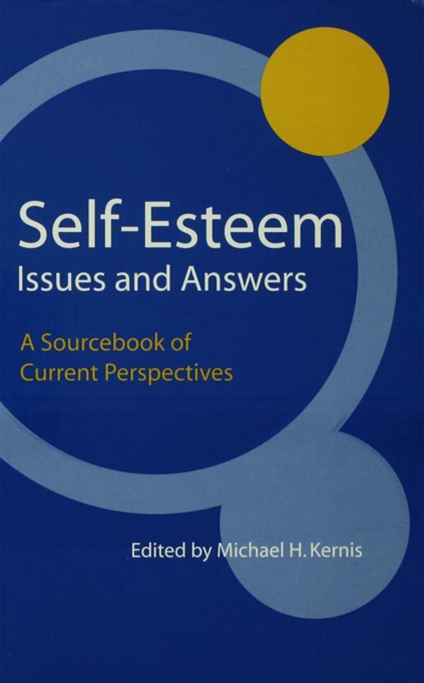 Self-Esteem Issues and Answers by Michael H. Kernis
