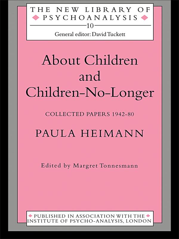 About Children and Children-No-Longer by Margret Tonnesmann, Paula Heimann