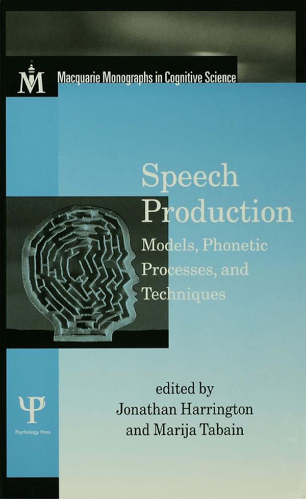 Speech Production by Jonathan Harrington, Marija Tabain