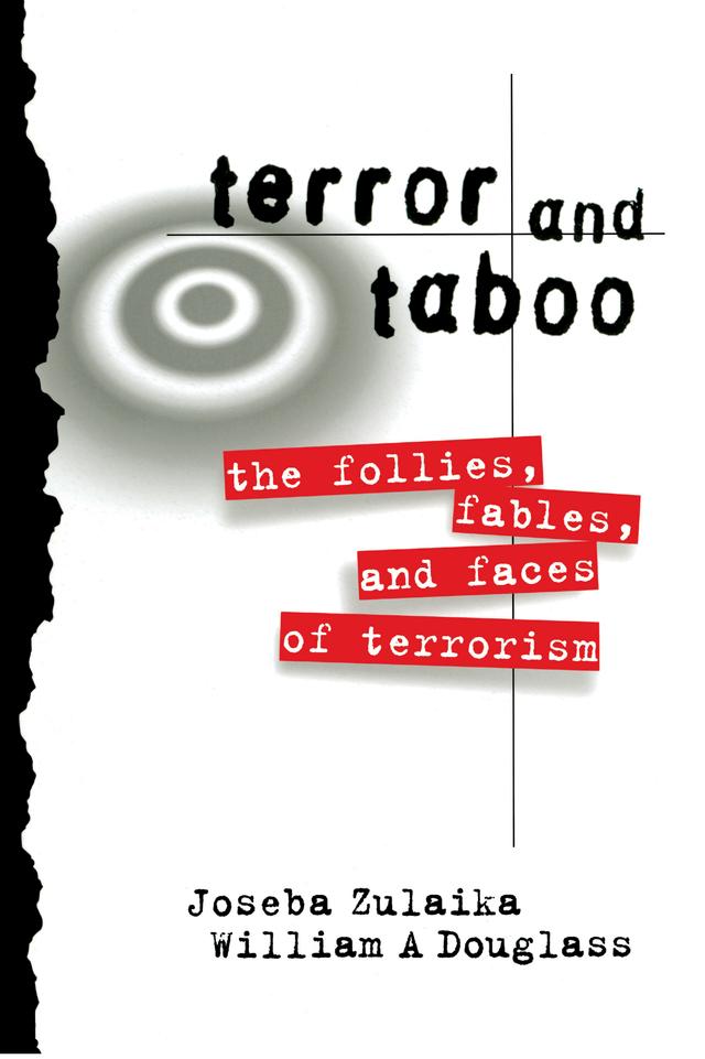 Terror and Taboo by Joseba Zulaika, William Douglass