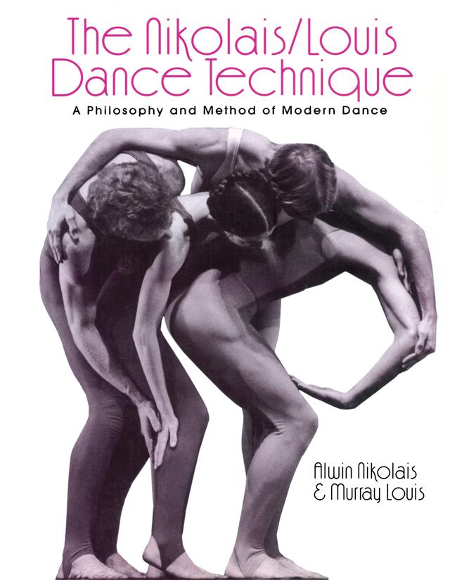 The Nikolais/Louis Dance Technique by Alwin Nikolais, Murray Louis