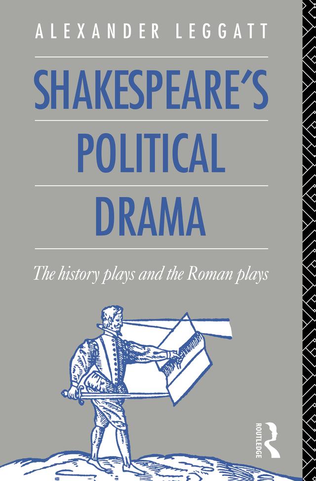 Shakespeare's Political Drama by Alexander Leggatt