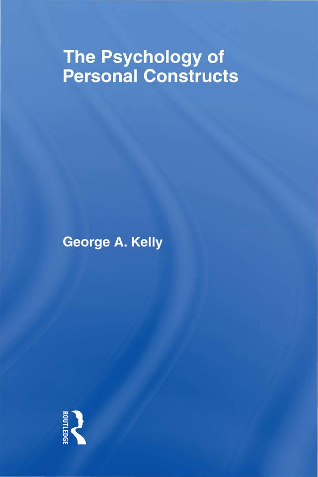 The Psychology of Personal Constructs by George Kelly