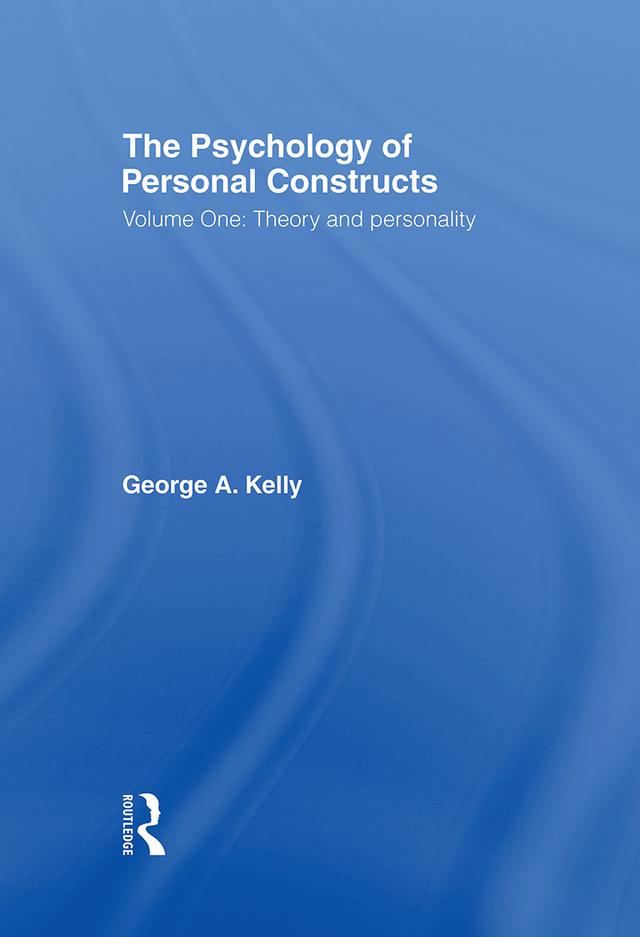 The Psychology of Personal Constructs by George Kelly
