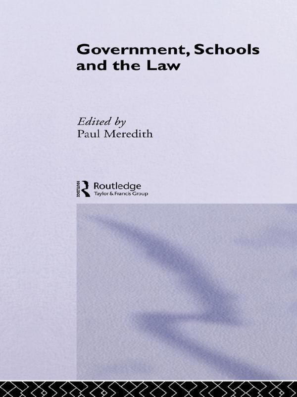 Government, Schools and the Law by Paul Meredith
