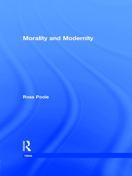 Morality and Modernity by Ross Poole