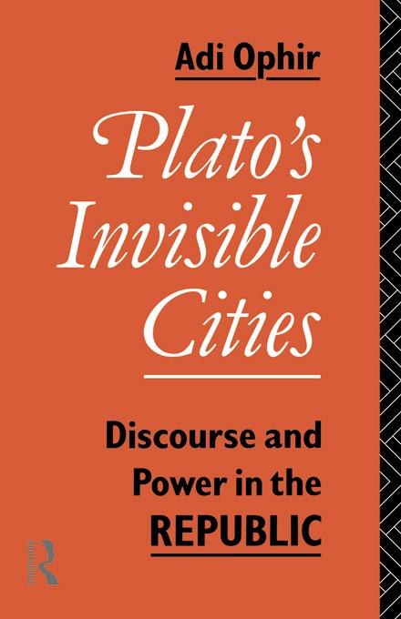 Plato's Invisible Cities by Adi Ophir