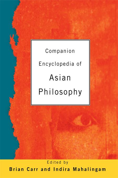 Companion Encyclopedia of Asian Philosophy by Brian Carr, Dr Brian Carr, Indira Mahalingam