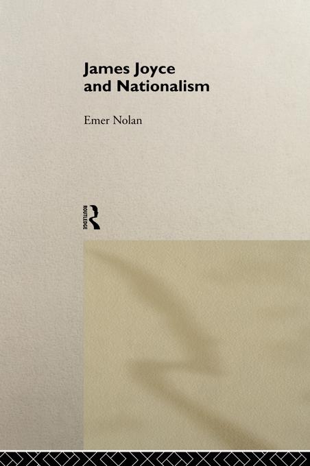 James Joyce and Nationalism by Emer Nolan