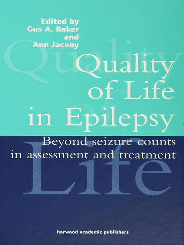 Quality of Life in Epilepsy by Ann Jacoby, Gus A Baker, Gus A. Baker
