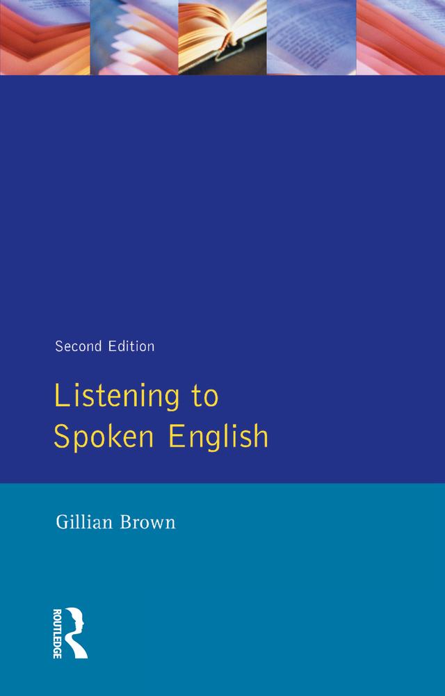 Listening to Spoken English by Gillian Brown