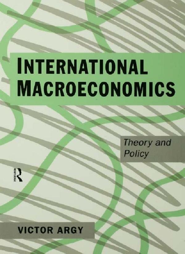International Macroeconomics by Victor Argy