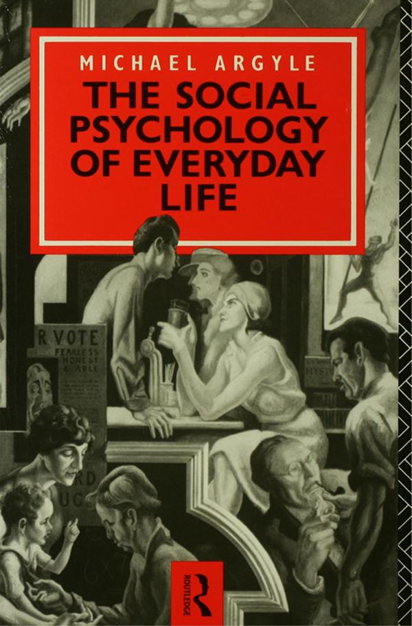 The Social Psychology of Everyday Life by Michael Argyle