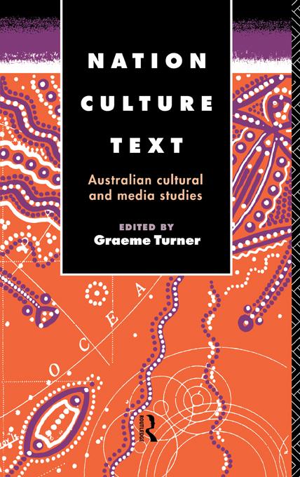 Nation, Culture, Text by Graeme Turner