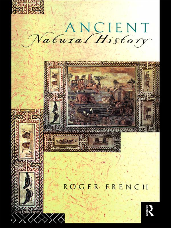 Ancient Natural History by Roger French