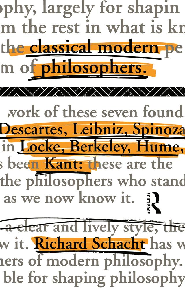 Classical Modern Philosophers by Richard Schacht